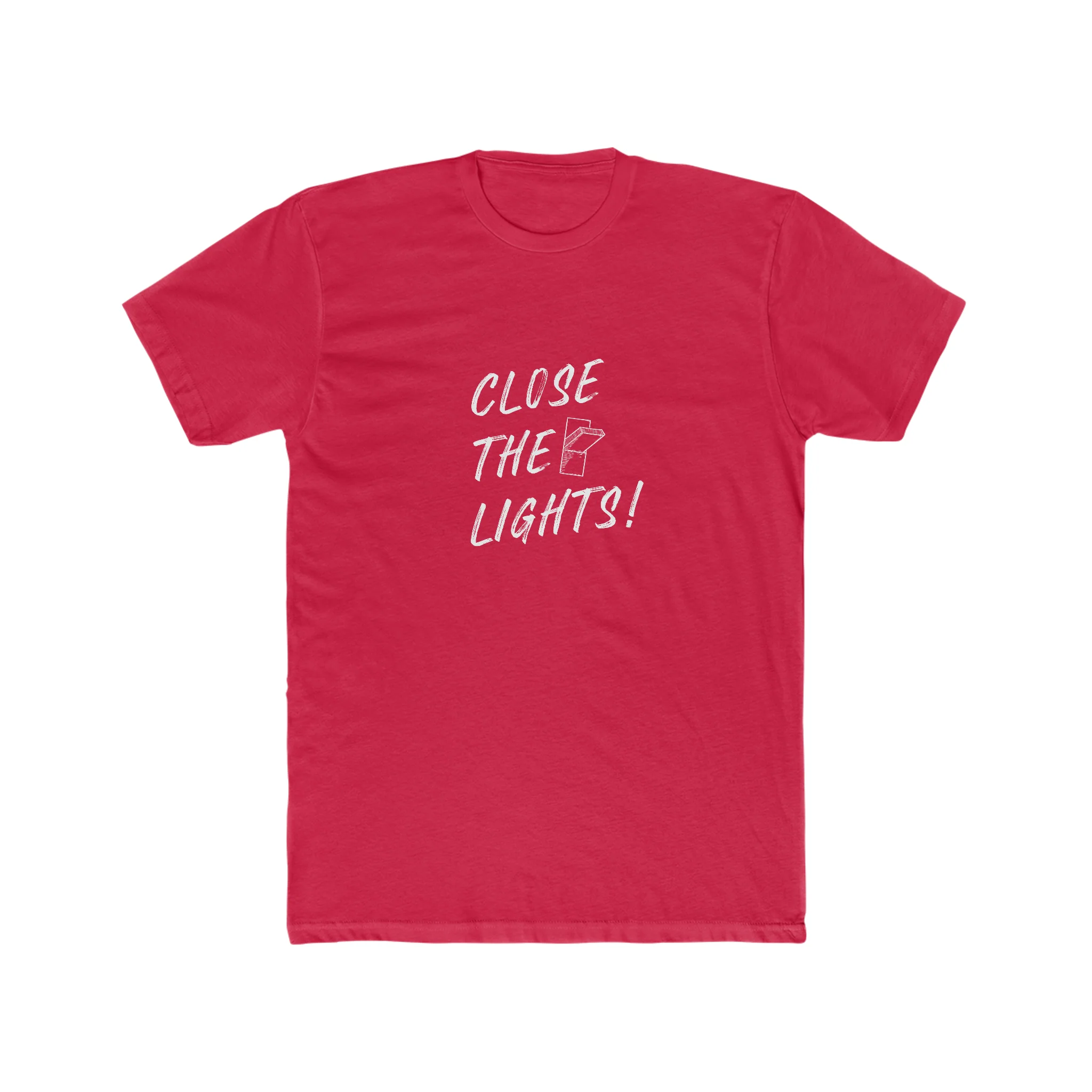 Close The Lights! T-Shirt - Image 7