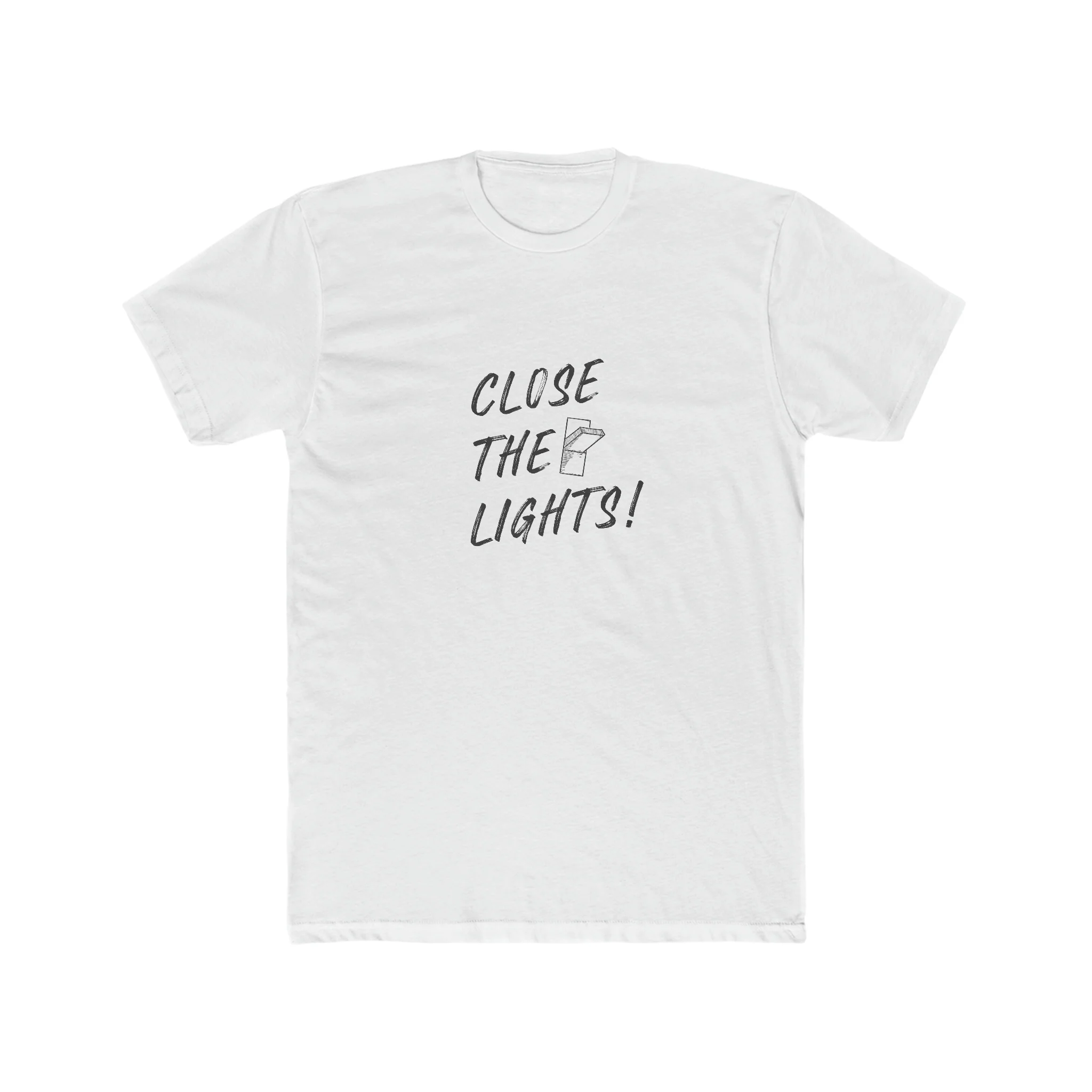 Close The Lights! T-Shirt - Image 9