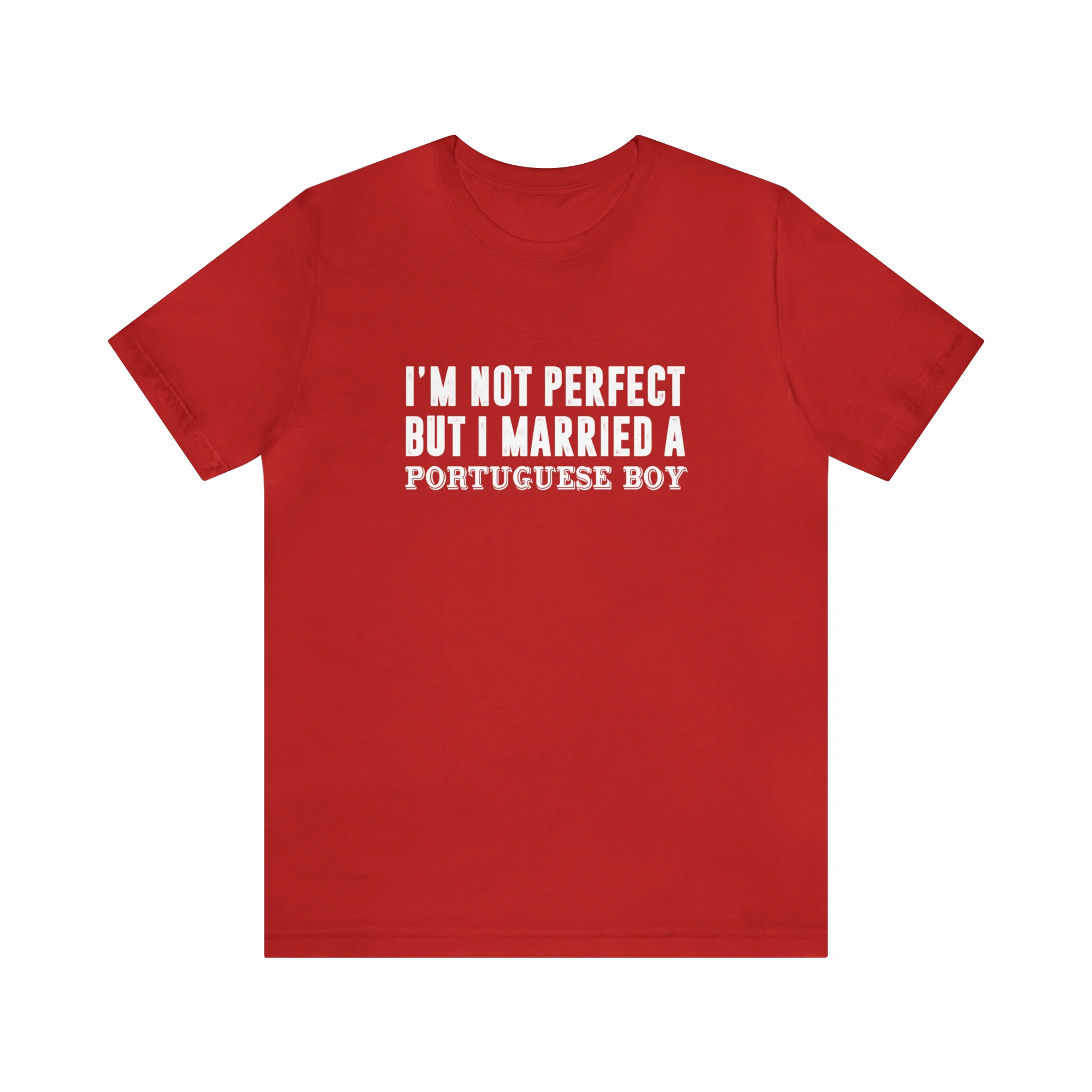 I'm Not Perfect But I Married a Portuguese Boy T-Shirt 🇨🇦 - Image 8