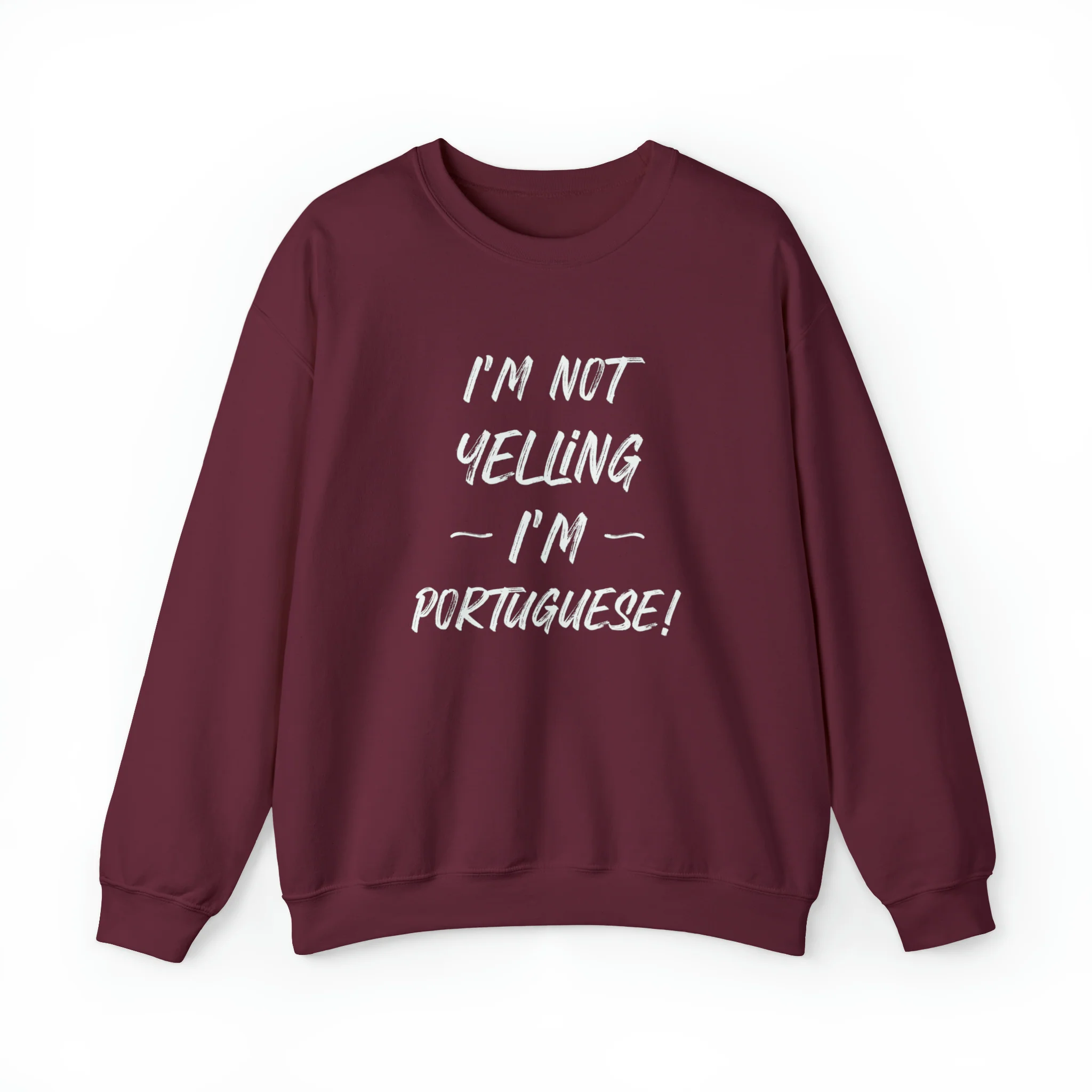 I'm Not Yelling, I'm Portuguese Sweatshirt (Unisex) π¨π¦