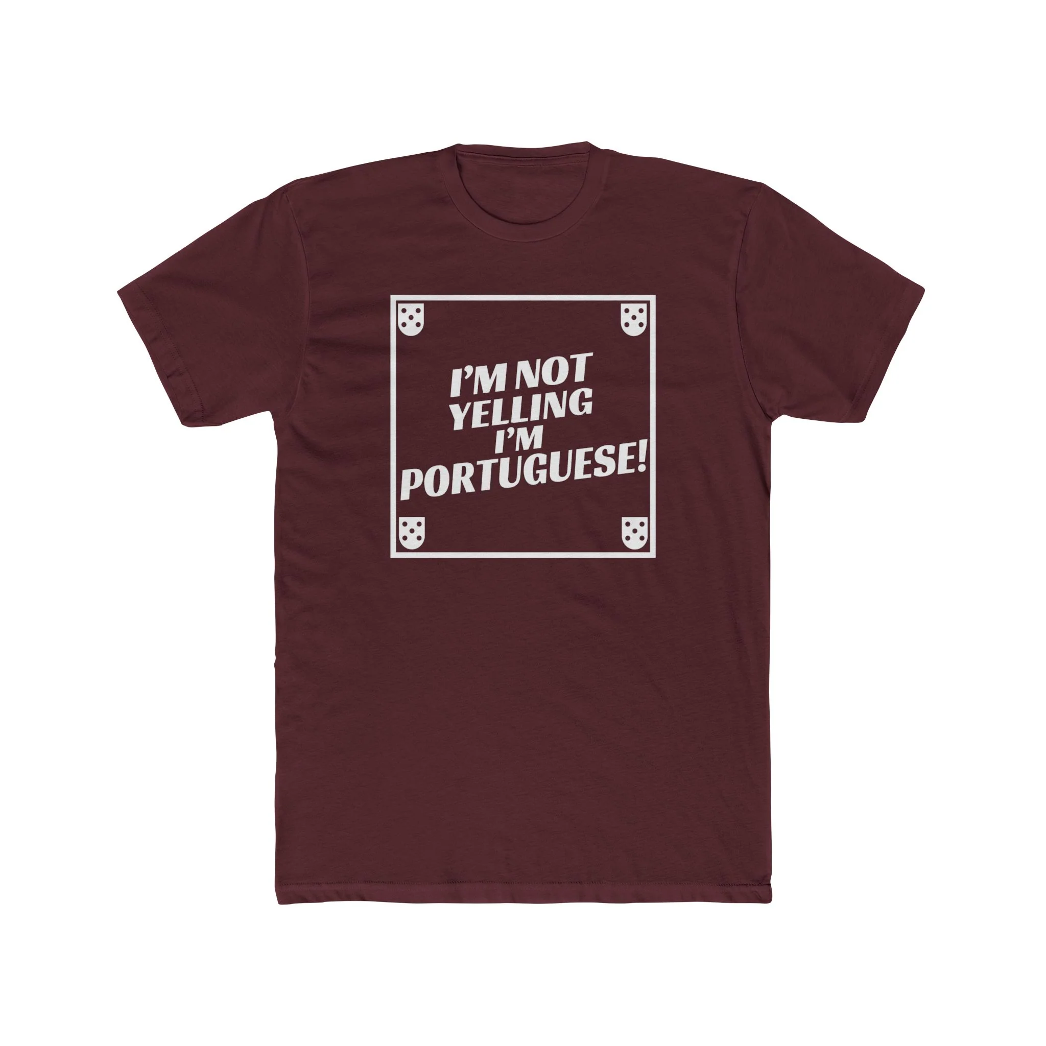 I'm Not Yelling I'm Portuguese T-Shirt - Image 15