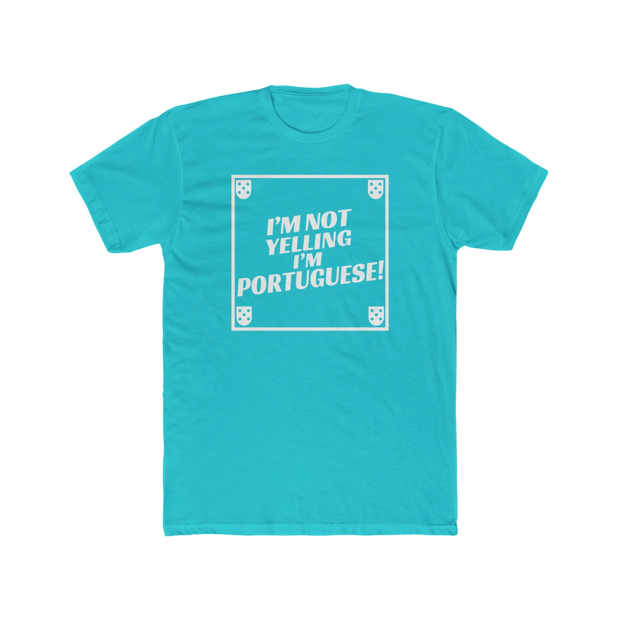 I'm Not Yelling I'm Portuguese T-Shirt - Image 8