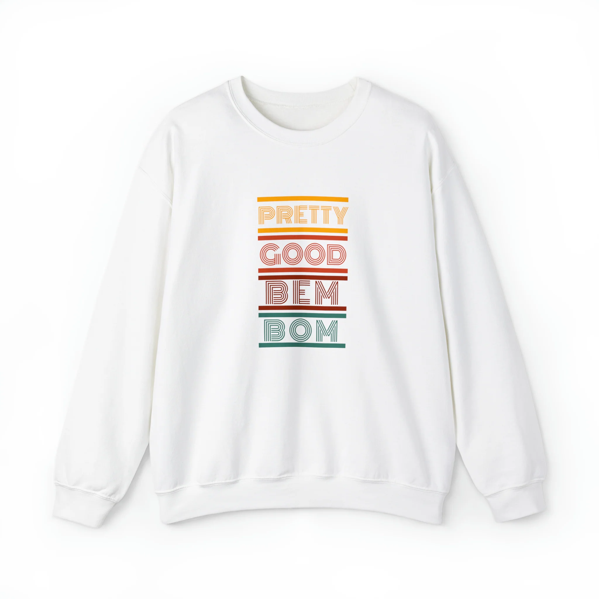 Pretty Good Bem Bom Sweatshirt 🇨🇦